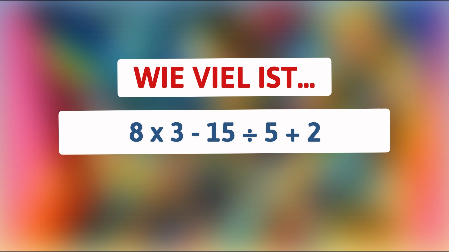 Dieses Rätsel bringen nur Genies zum Lösen – Schlägst du die Herausforderung? Finde die verborgene Antwort!"